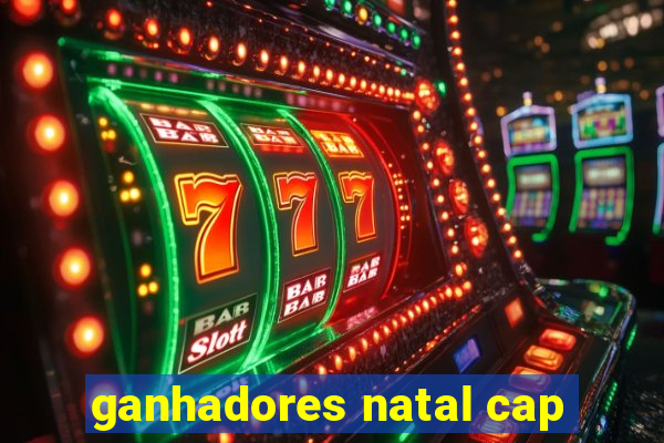 ganhadores natal cap